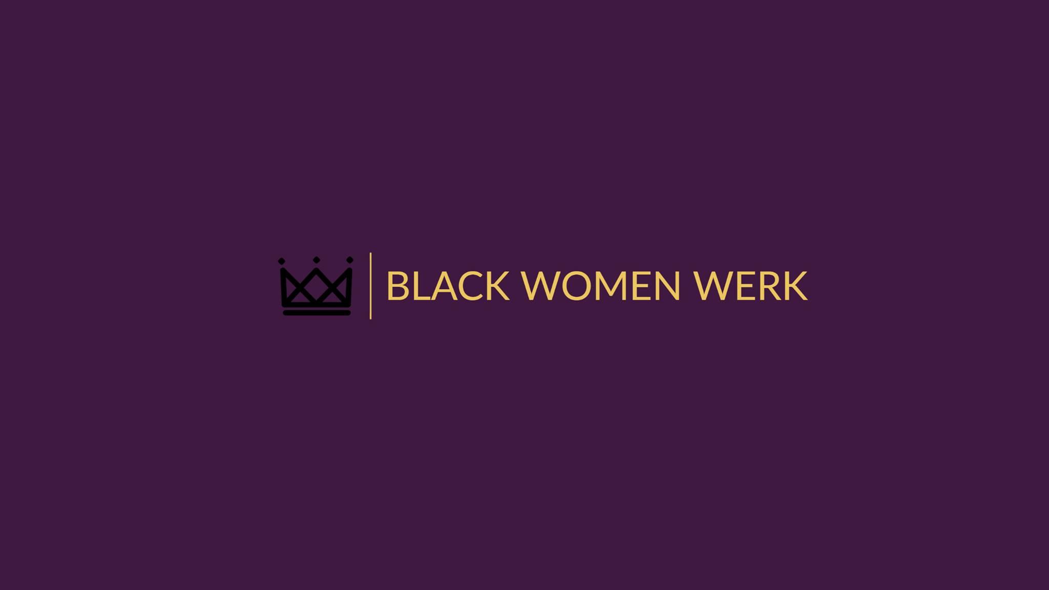 Black Women Werk